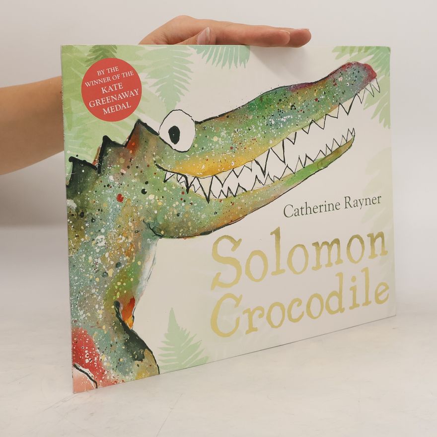 Catherine Rayner Solomon Crocodile