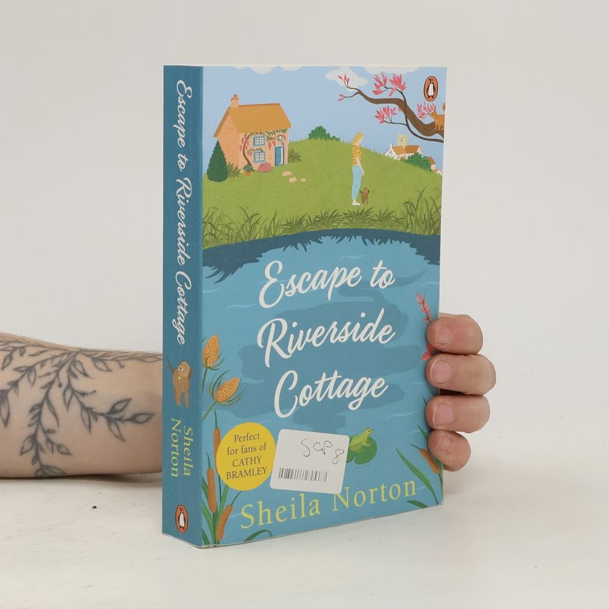 Sheila Norton Escape to Riverside Cottage