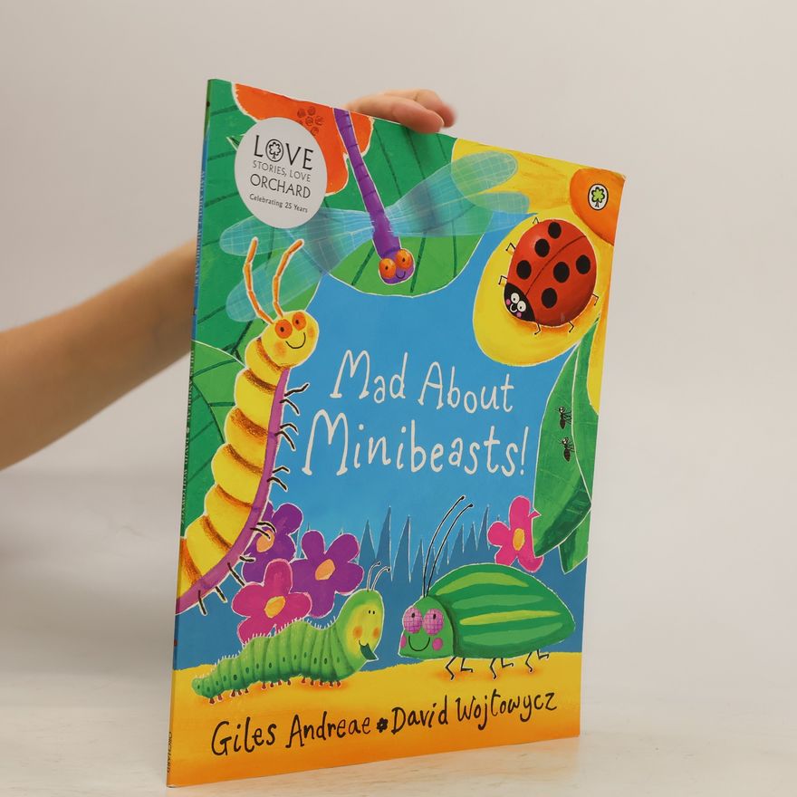 Giles Andreae Mad About Minibeasts!