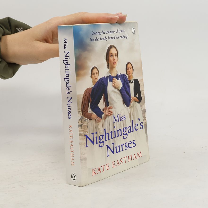 Kate Eastham Miss Nightingale's Nurses