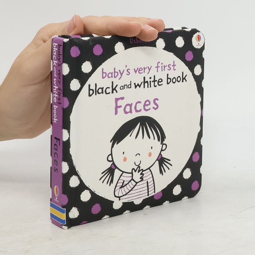 Stella Baggott Baby´s Very First Black and White Book. Faces
