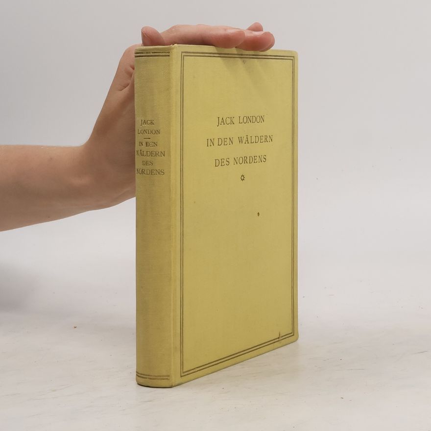 Jack London In den Wäldern des Nordens