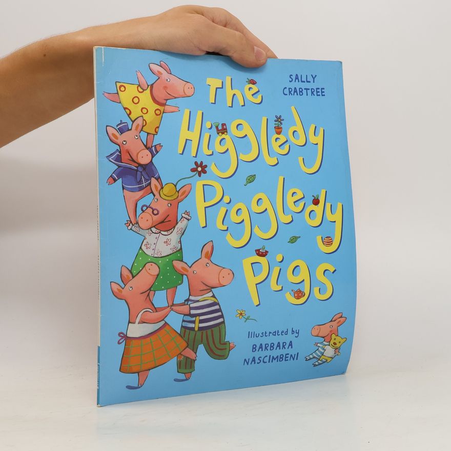 Sally Crabtree The Higgledy Piggledy Pigs