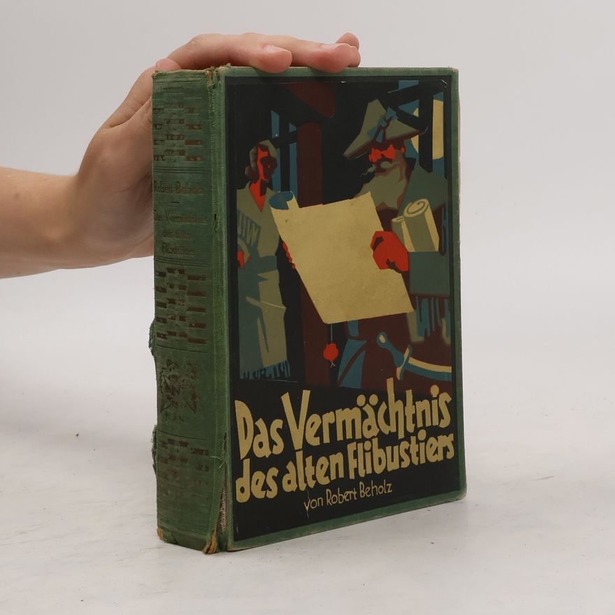 Robert Beholz Das Vermächtnis des alten Flibustiers