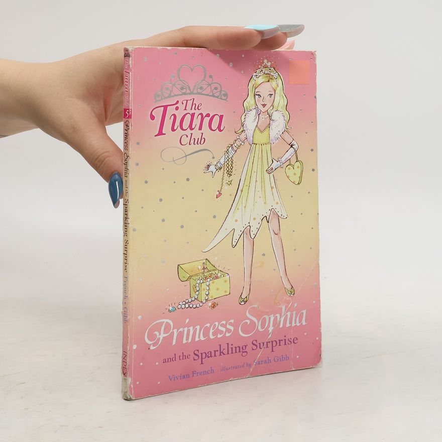 Vivian French Princess Sophia and the sparkling surprise