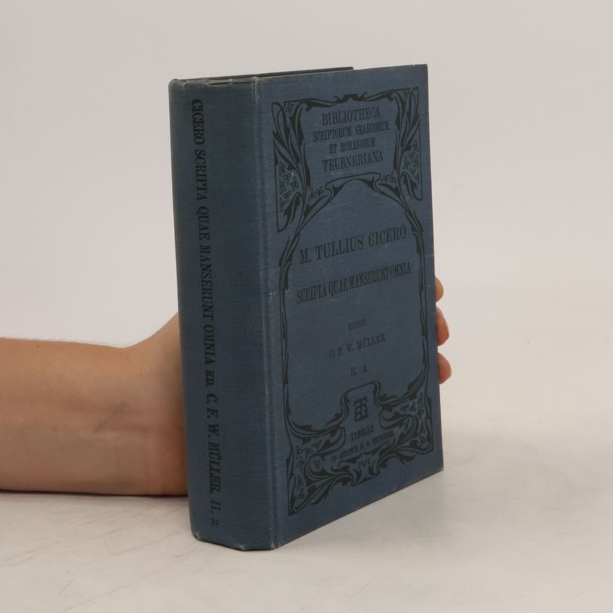C.F.W.Mueller M. Tulli Ciceronis scripta quae manserunt omnia. Partis II. Vol. II