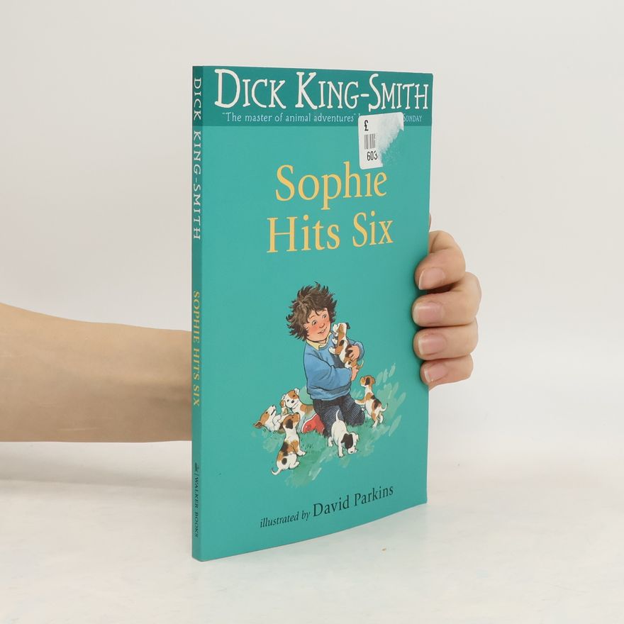 Dick King-Smith Sophie Hits Six