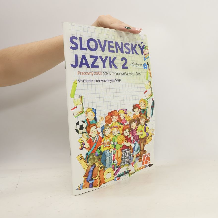Various authors Slovenský jazyk 2-Pracovný zošit pre 2. ročník ZŠ