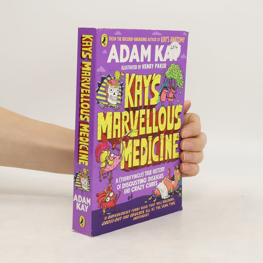 Adam Kay Kay's Marvellous Medicine