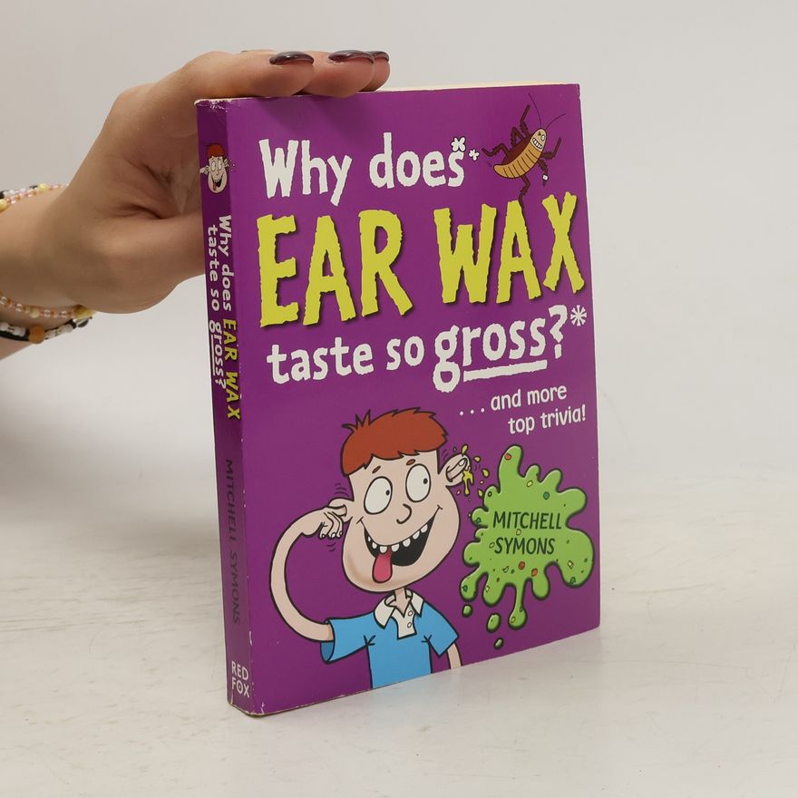 Mitchell Symons Why Does Ear Wax Taste So Gross?