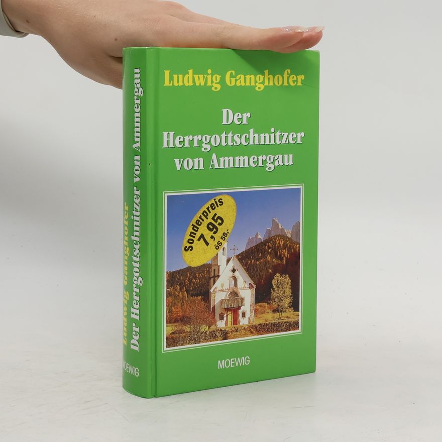 Ludwig Ganghofer Der Herrgottschnitzer von Ammergau