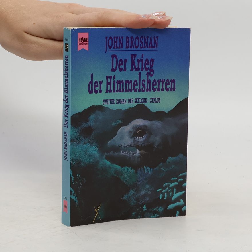 John Brosnan Der Krieg der Himmelsherren. Zweiter Roman der SKYLORD- Zyklus.