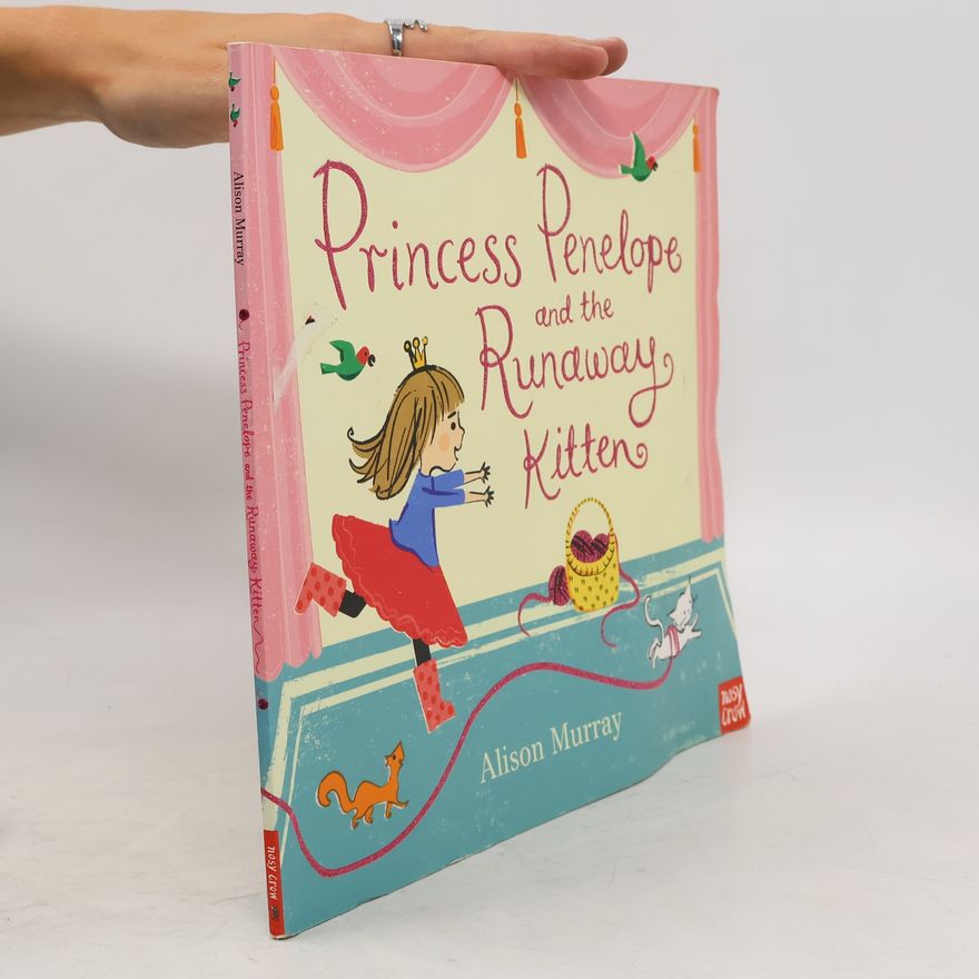 Alison Murray Princess Penelope and the Runaway Kitten