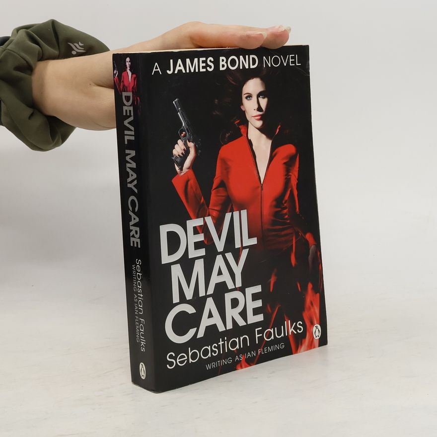 Sebastian Faulks Devil May Care
