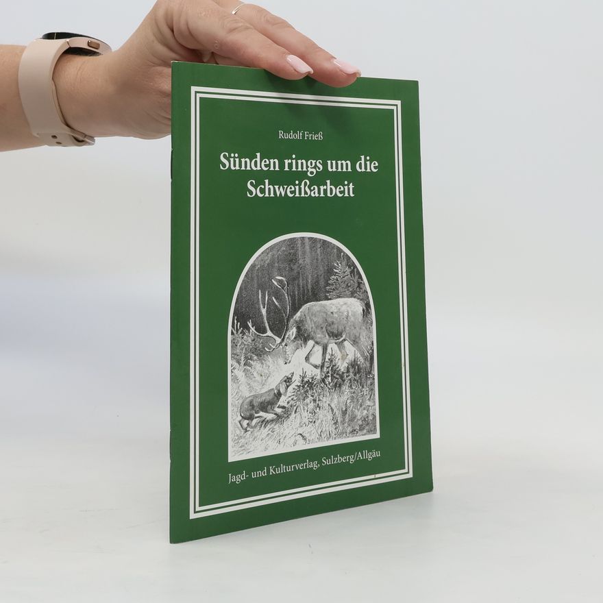 Rudolf Friess Sünden rings um die Schweißarbeit