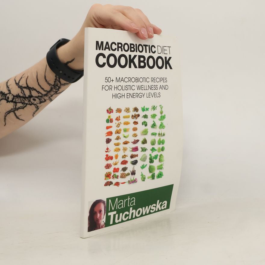 Marta Tuchowska Macrobiotic Diet Cookbook