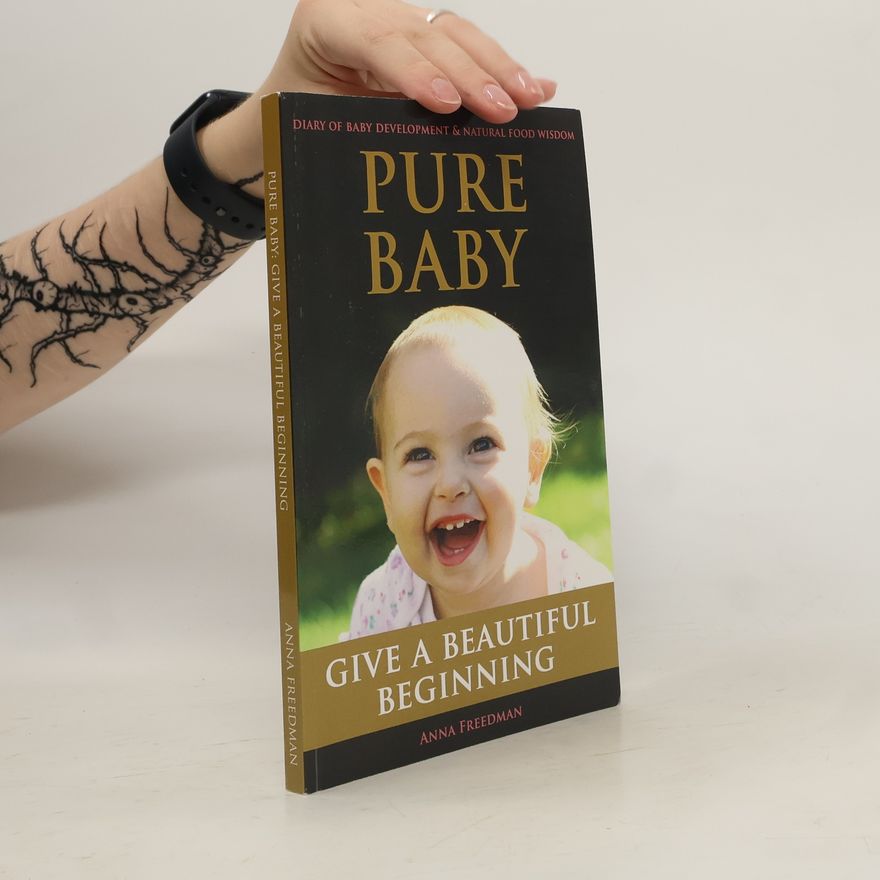 Anna Freedman Pure baby: Give a beautiful beginning