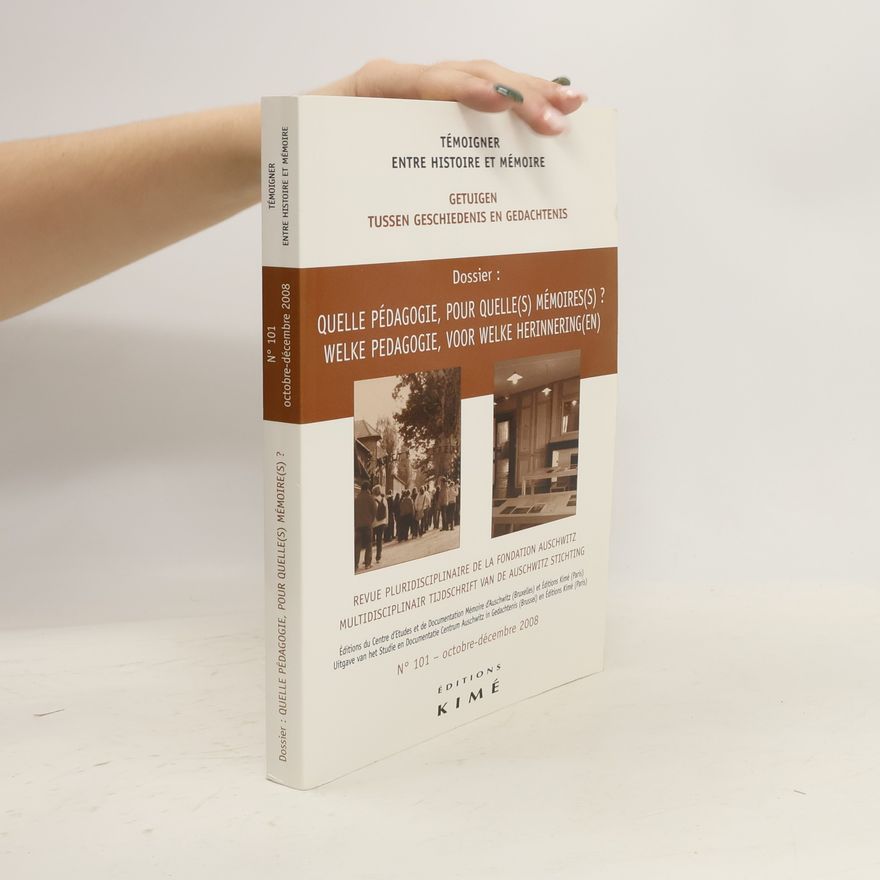 Yannis Thanassekos Témoigner Entre Histoire at Mémoire: Quelle pédagogie, pour quelle(s) mémoires(s) ?