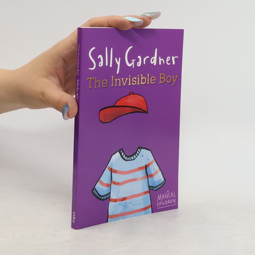 Sally Gardner The Invisible Boy