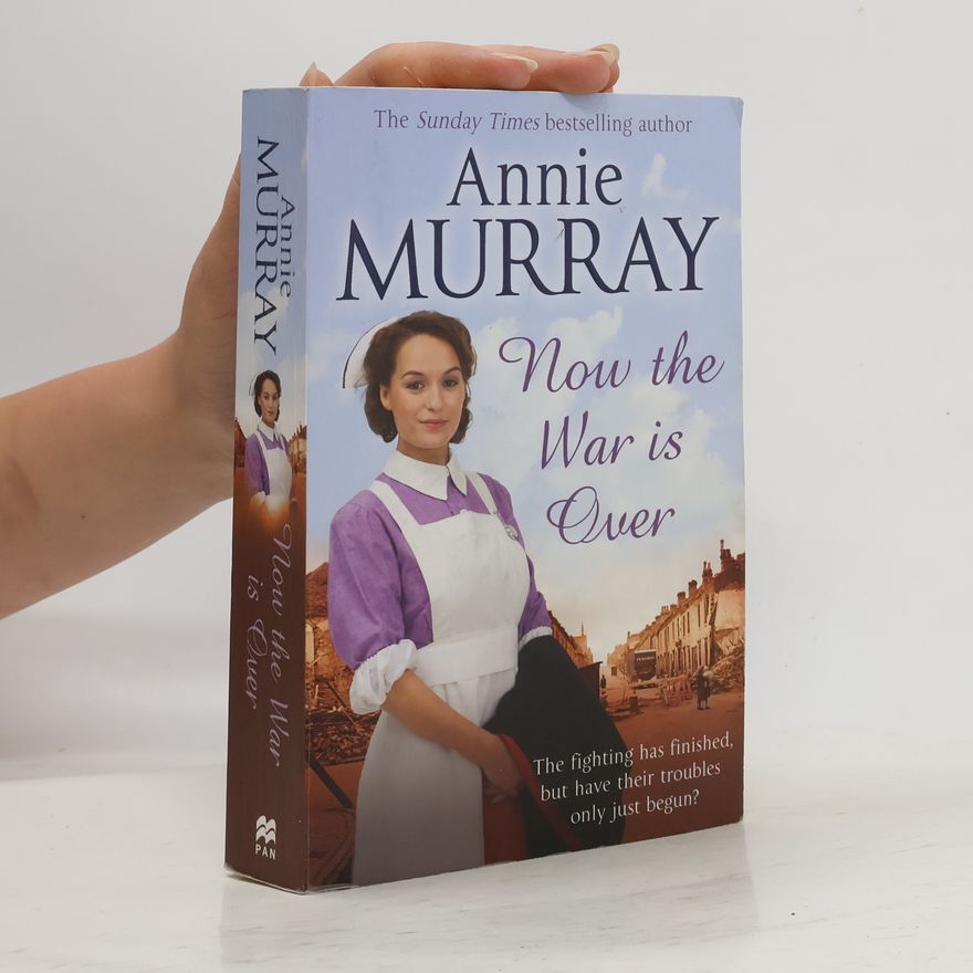 Annie Murray Now The War Is Over