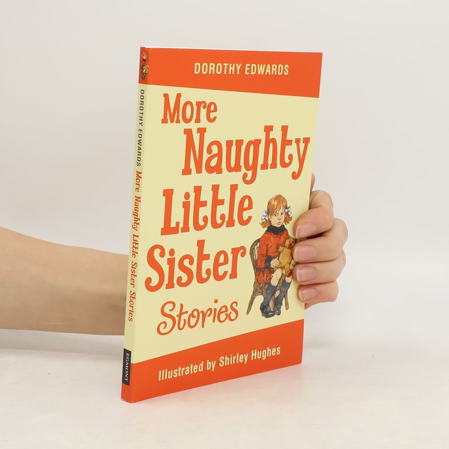 Dorothy Edwards My Naughty Little Sister Stories