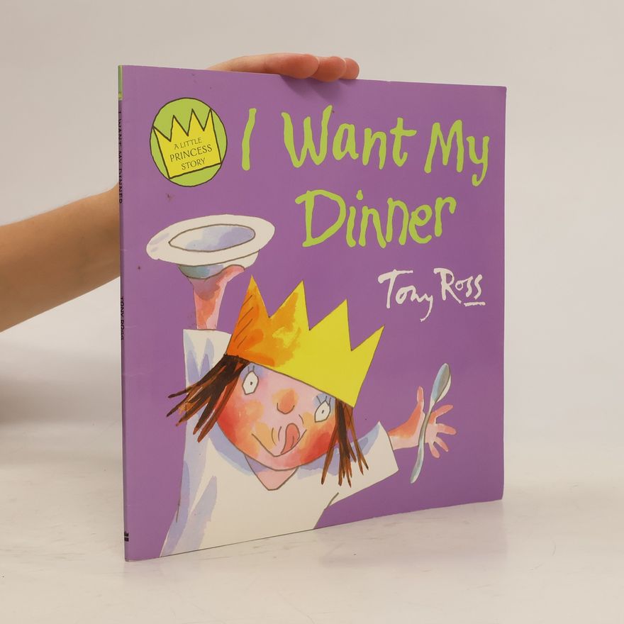 Tony Ross I Want My Dinner