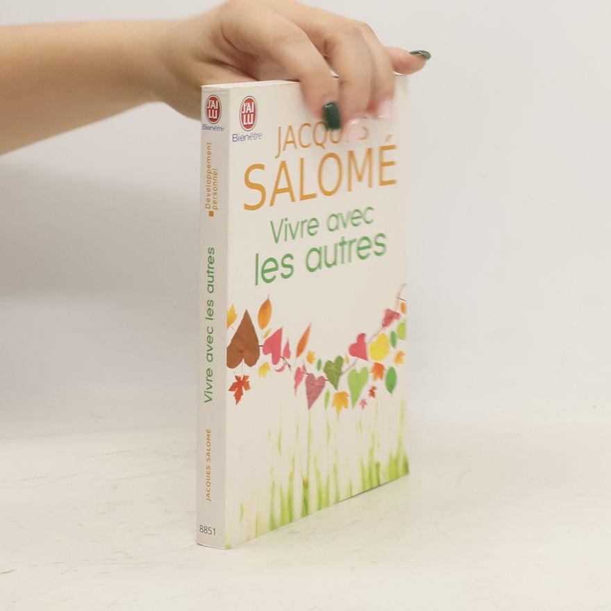 Jacques Salomé Vivre avec les autres