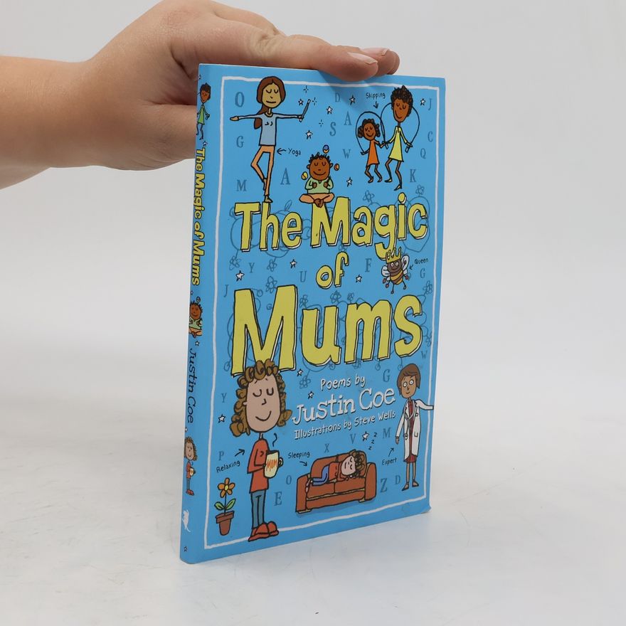 Justin Coe The Magic of Mums