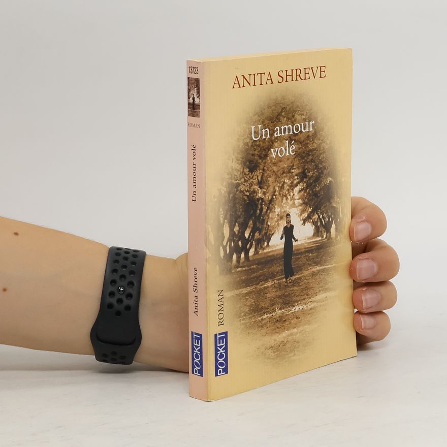 Anita Shreve Un amour volé