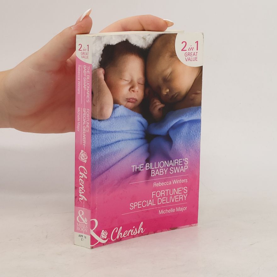 Michelle Major The Billionaire's Baby Swap. Fortune’s Special Delivery