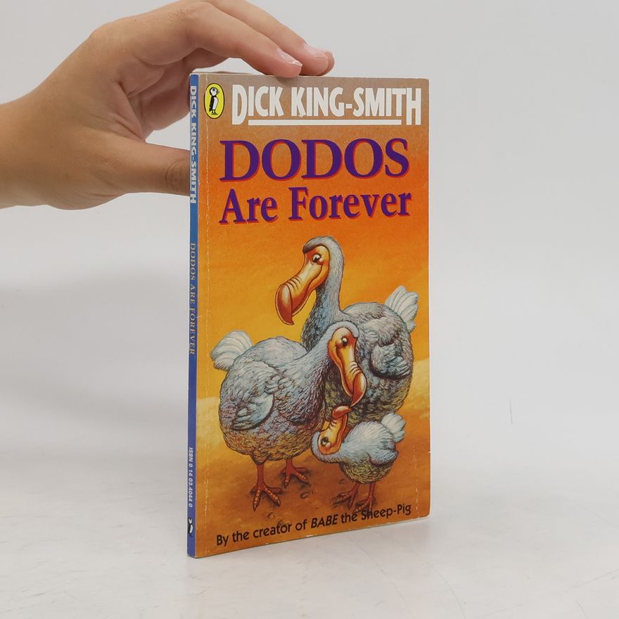 Dick King-Smith Dodos are Forever