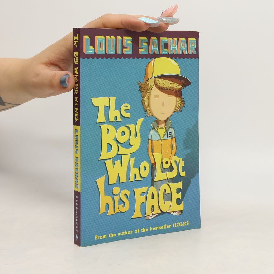 Louis Sachar The Boy Who Lost His Face