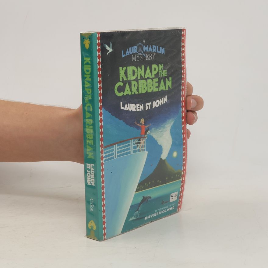 Lauren St. John Laura Marlin Mysteries: Kidnap in the Caribbean