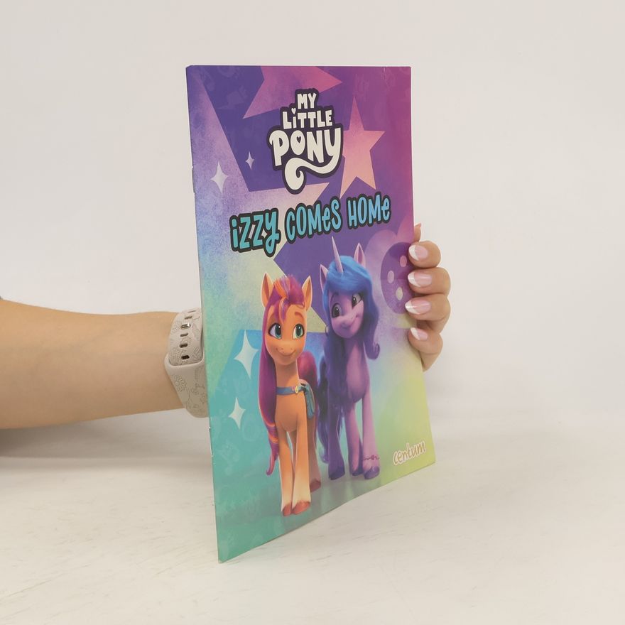 Autorenkollektiv My Little Pony. Izzy Comes Home