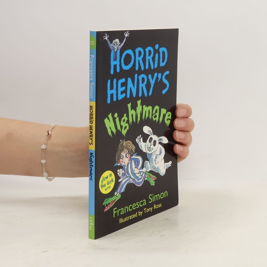 Francesca Simon Horrid Henry's Nightmare