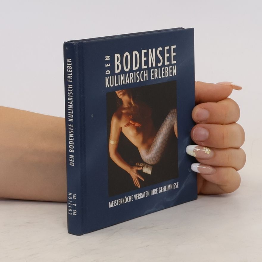 Various authors Den Bodensee kulinarisch erleben