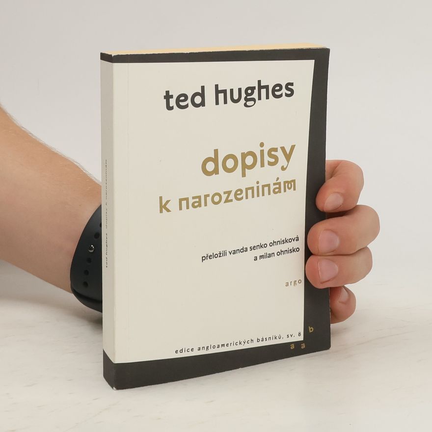 Ted Hughes Dopisy k narozeninám