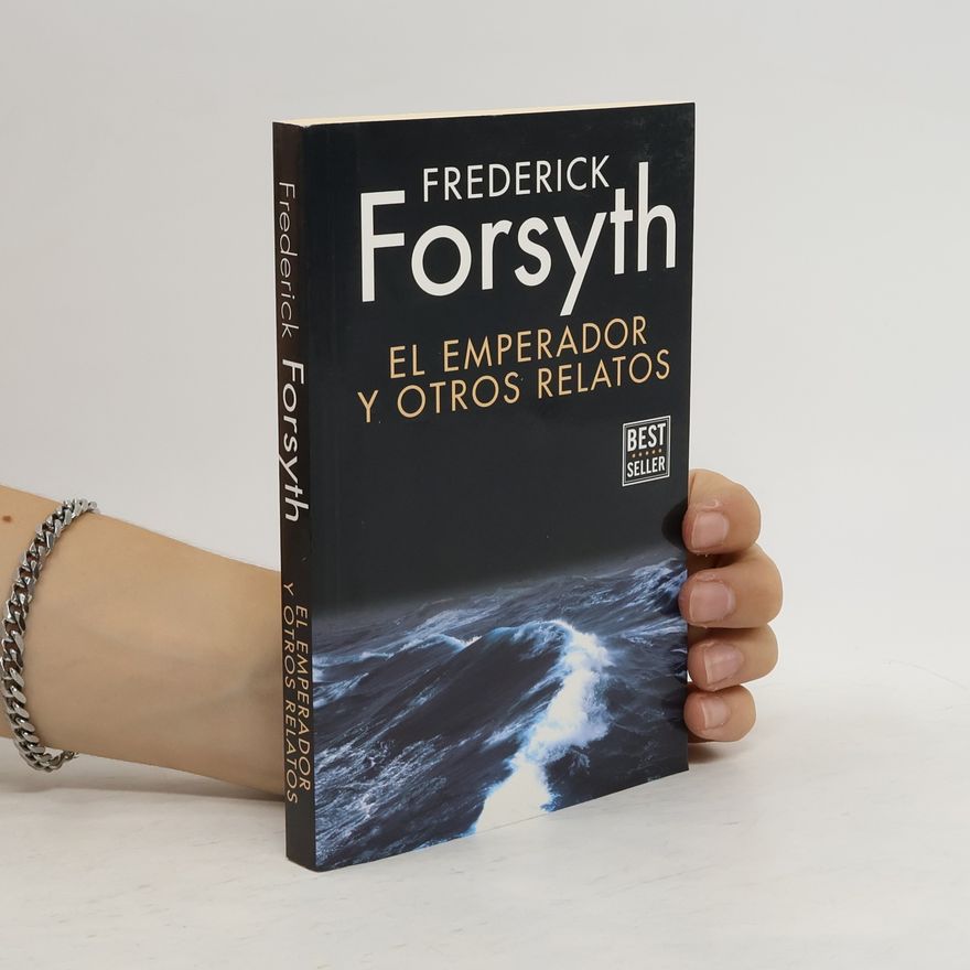 Frederick Forsyth El Emperador y otros relatos