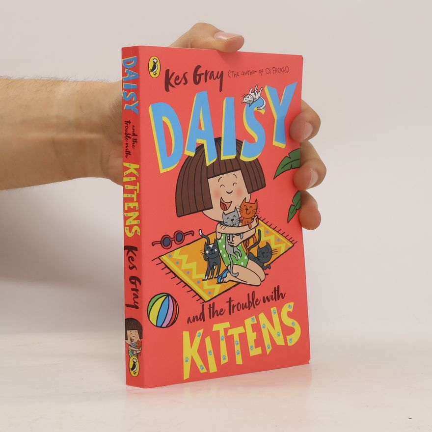 Kes Gray Daisy and the Trouble with Kittens