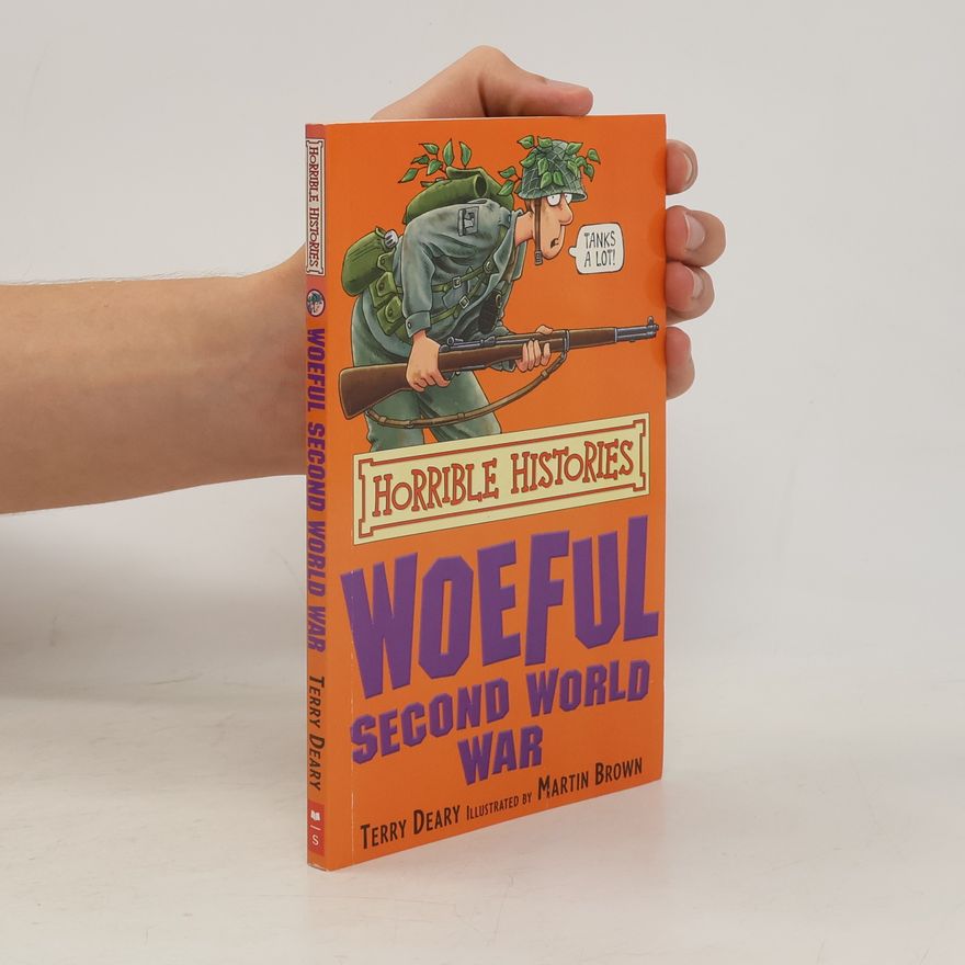 Terry Deary Woeful Second World War
