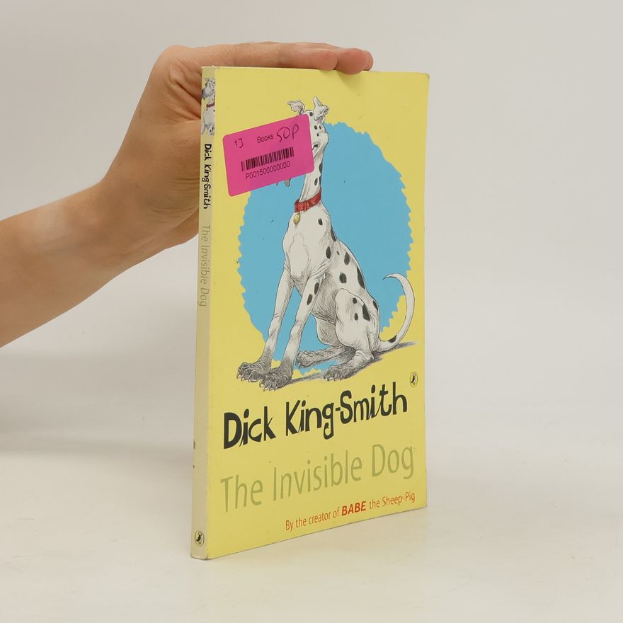 Dick King-Smith The Invisible Dog