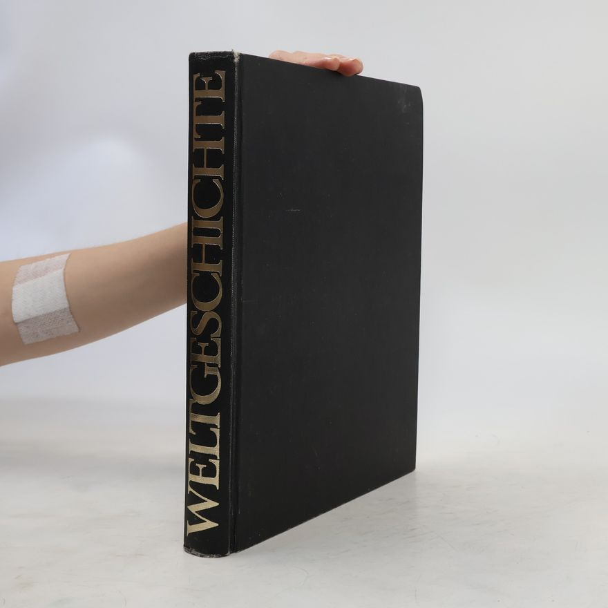 Autores varios Weltgeschichte: Die Geschichte unserer Zivilisation