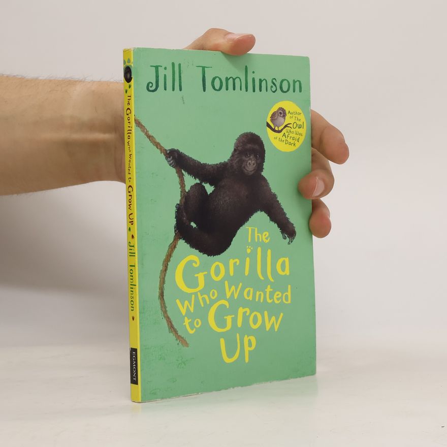 Jill Tomlinson The Gorilla Who Wanted to Grow Up