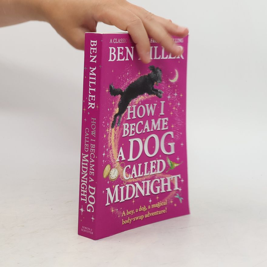Ben Miller How I Became a Dog Called Midnight