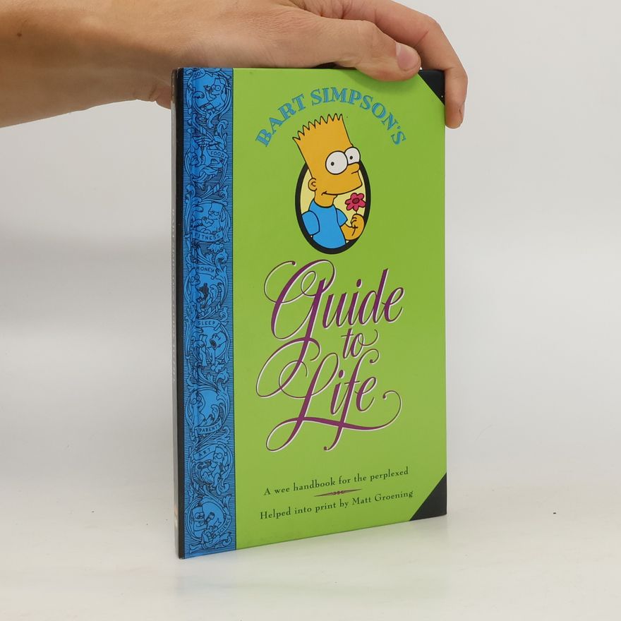 Matt Groening Bart Simpson's Guide to Life
