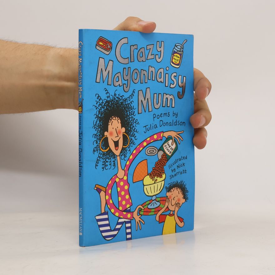 Julia Donaldson Crazy Mayonnaisy Mum