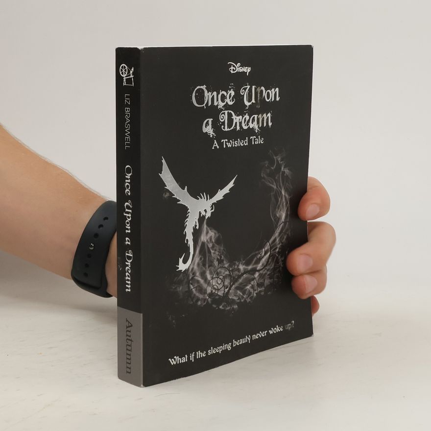 Elizabeth J. Braswell Once Upon A Dream: A Twisted Tale