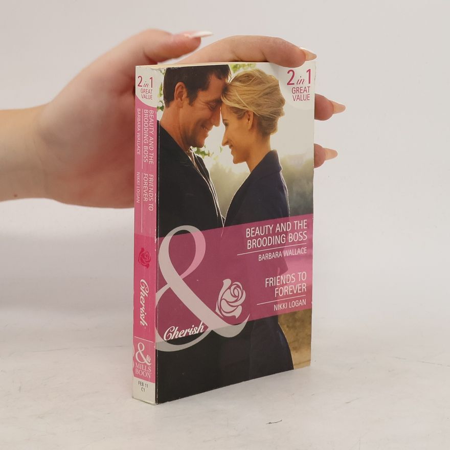 Barbara Brooks Wallace Beauty and the Brooding Boss. Friends to Forever