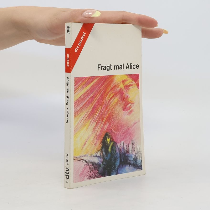 anonym Fragt mal Alice