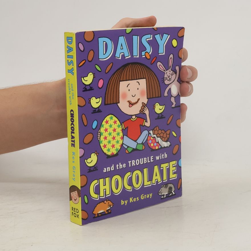 Kes Gray Daisy And The Trouble With Chocolate
